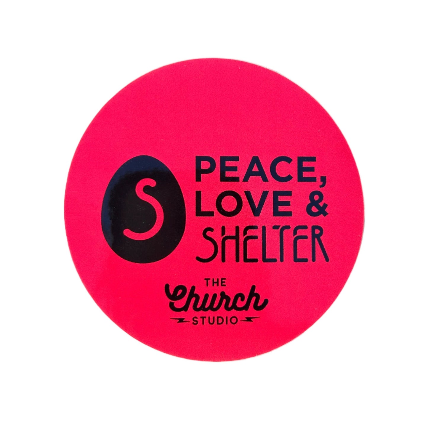 Peace, Love & Shelter Sticker